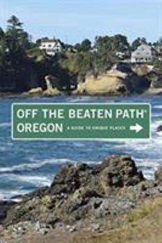 Paperback Oregon Off the Beaten Path: A Guide to Unique Places Book
