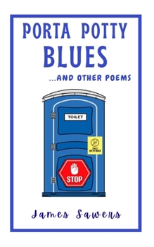 Porta Potty Blues: ...and other poems
