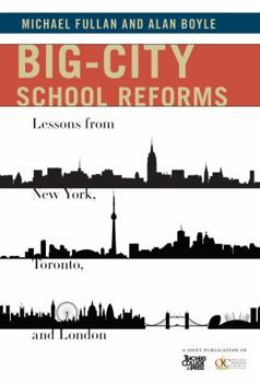 Paperback Big-City School Reforms: Lessons from New York, Toronto, and London Book