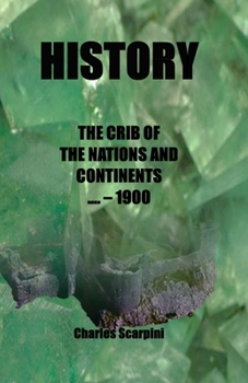Paperback History - The Crib of the Nations and Continents ____ - 1900 Book