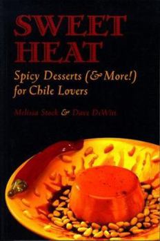 Paperback Sweet Heat: Dessert for Chile Lovers Book