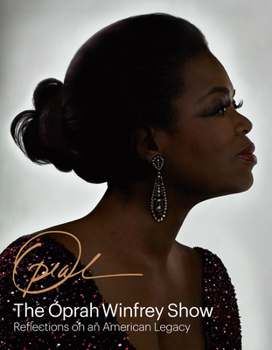 Hardcover The Oprah Winfrey Show: Reflections on an American Legacy Book