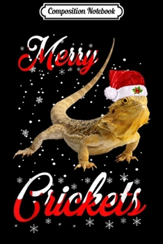 Paperback Composition Notebook: Funny Bearded Dragon Christmas Merry Crickets Gift Journal/Notebook Blank Lined Ruled 6x9 100 Pages Book