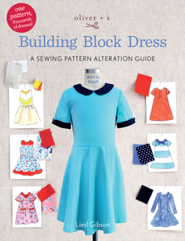 Paperback Oliver + S Building Block Dress: A Sewing Pattern Alteration Guide Book