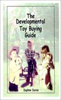 Paperback The Developmental Toy Buying Guide Book