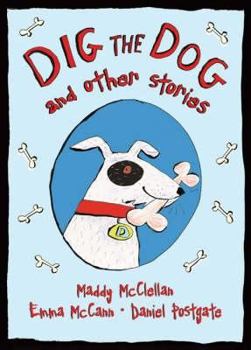 Hardcover Dig the Dog and Other Stories Book