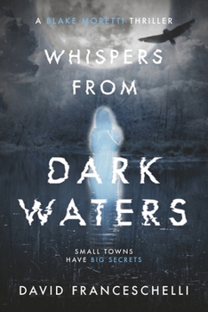 Paperback WHISPERS FROM DARK WATERS (A Blake Moretti Thriller) Book