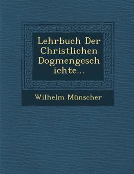 Paperback Lehrbuch Der Christlichen Dogmengeschichte... [German] Book