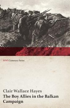 The Boy Allies in the Balkan Campaign - Book  of the Boy Allies