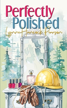 Perfectly Polished: A small-town contemporary romance (Keeney Builds)
