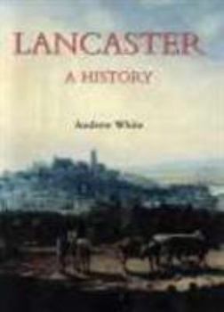 Hardcover Lancaster: A History Book