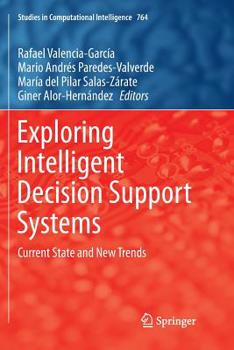 Paperback Exploring Intelligent Decision Support Systems: Current State and New Trends Book