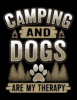 Paperback Camping And Dogs Are My Therapy: 2020 Weekly Planner January - December Calendar Appointment Book