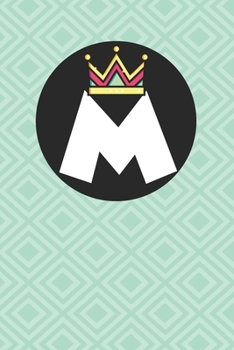 M : Personalized M letter notebook ! Unique customized Gift for whose names begin with M, beautiful journal for Men / Women -  with 120 Page , ... ( M notebook): The best gift for M letter