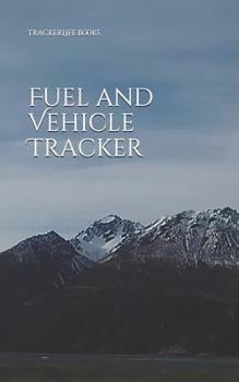 Paperback Fuel and Vehicle Tracker: Mountains Cover Mileage and Fuel Consumption Notebook A5 Tracker Book