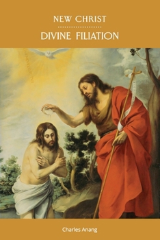 Paperback New Christ: Divine Filiation Book