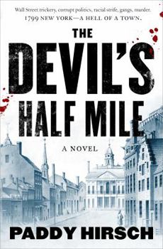 The Devil's Half Mile: A Novel - Book #1 of the Justice Flanagan