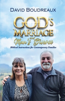 Paperback God's Marriage and Man's Divorce: Biblical Instructions for Contemporary Families Book