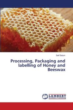 Paperback Processing, Packaging and labelling of Honey and Beeswax Book