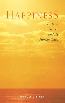 Paperback Happiness: Fortune, Success, and the Human Spirit Book