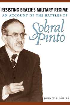 Paperback Resisting Brazil's Military Regime: An Account of the Battles of Sobral Pinto Book