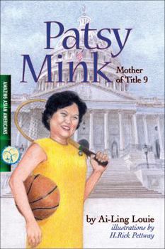 Paperback Patsy Mink, Mother of Title 9 (Amazing Asian Americans) Book