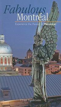 Paperback Fabulous Montreal: Experience the Passion of Montreal! Book