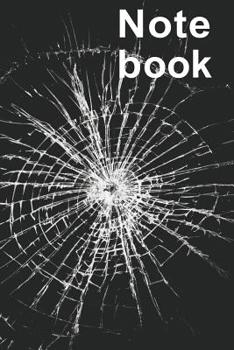 Notebook: Der Mensch Merkt Sich Dinge Besser Wenn Er Es Sich Aufschreibt I Mit Diesem A5 Notizbuch Im Coolen Design Zerbrochenes Glas Hast Du Das Richtige Werkzeug Um Alles Wichtige Festzuhalten.