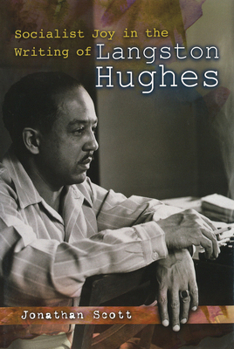 Hardcover Socialist Joy in the Writing of Langston Hughes Book