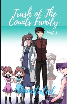 Trash of The Counts Family (Part 3) Annotated