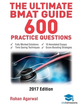 Paperback The Ultimate BMAT Guide - 600 Practice Questions: Fully Worked Solutions, Time Saving Techniques, Score Boosting Strategies, 10 Annotated Essays, 2017 Book