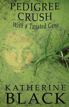Paperback Pedigree Crush with a Twisted Gene Book