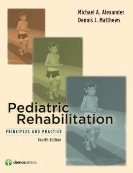 Hardcover Pediatric Rehabilitation: Principles & Practices, Fourth Edition Book