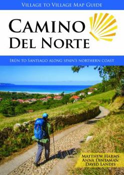 Paperback Camino del Norte: Irún to Santiago along Spain's Northern Coast (Village to Village Map Guide) Book