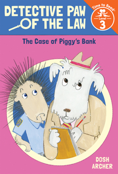 Hardcover The Case of Piggy's Bank (Detective Paw of the Law: Time to Read, Level 3) Book