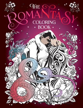 Paperback The Romantasy Coloring Book: A Fantastical Journey of Colour and Creativity Book