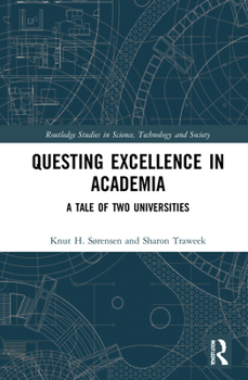 Hardcover Questing Excellence in Academia: A Tale of Two Universities Book