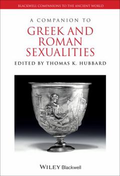 Hardcover A Companion to Greek and Roman Sexualities Book