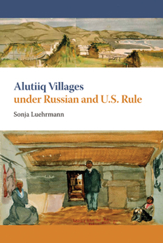 Paperback Alutiiq Villages Under Russian and U.S. Rule Book