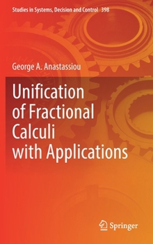 Hardcover Unification of Fractional Calculi with Applications Book