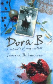 Dora B: A Memoir of My Mother