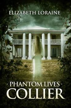 Phantom Lives - Collier - Book #1 of the Phantom Lives
