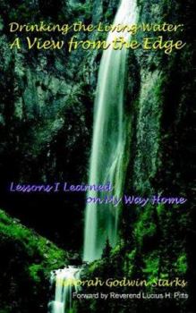 Paperback Drinking the Living Water: A View from the Edge Book