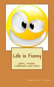 Paperback Life is Funny: jokes, insults, comebacks and more Book