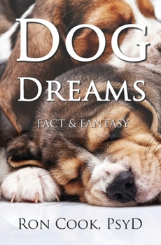 Paperback Dog Dreams: Fact & Fantasy Book