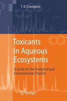 Hardcover Toxicants in Aqueous Ecosystems: A Guide for the Analytical and Environmental Chemist Book