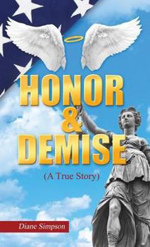 Hardcover Honor & Demise: (A True Story) Book