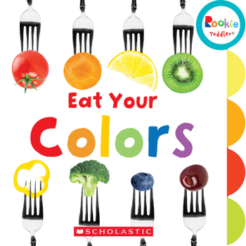 Board book Eat Your Colors (Rookie Toddler) Book