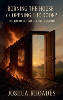 Burning the House or Opening the Door? The Truth Behind Deconstruction