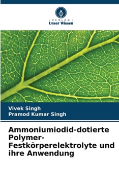 Paperback Ammoniumiodid-dotierte Polymer-Festkörperelektrolyte und ihre Anwendung [German] Book